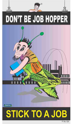 124 - Dont be a Job Hopper, 66 cm x 36 cm, UV Printed